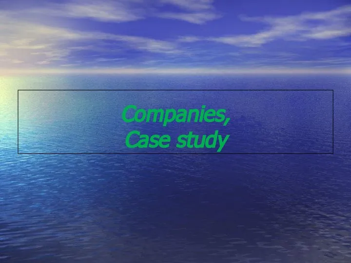 Companies, Case study