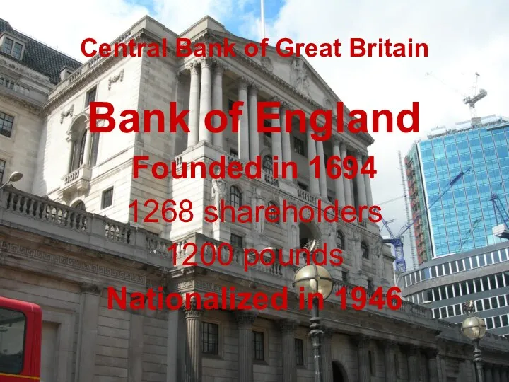 Central Bank of Great Britain Bank of England Founded in 1694