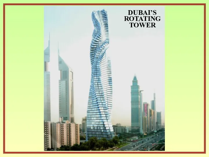 DUBAI’S ROTATING TOWER