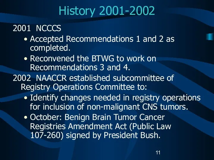 History 2001-2002 2001 NCCCS Accepted Recommendations 1 and 2 as completed.