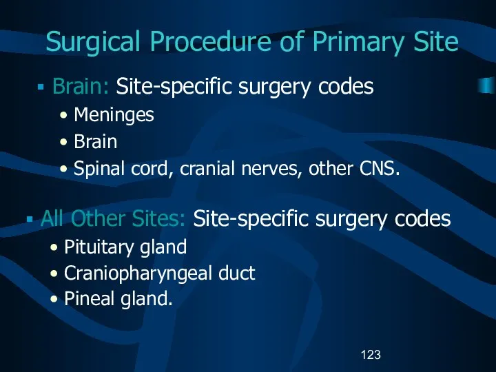 Surgical Procedure of Primary Site Brain: Site-specific surgery codes Meninges Brain