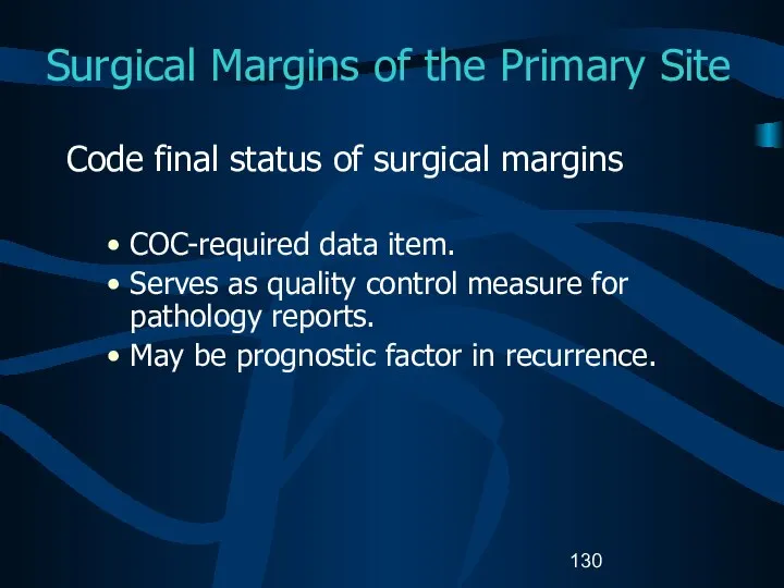 Surgical Margins of the Primary Site Code final status of surgical