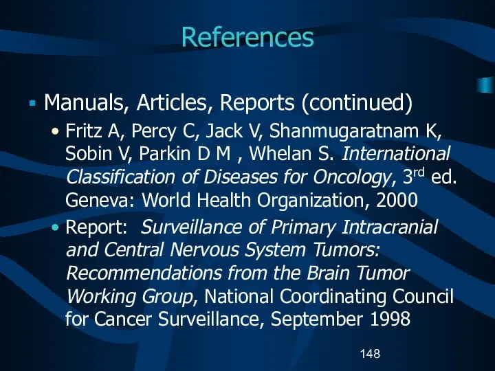 References Manuals, Articles, Reports (continued) Fritz A, Percy C, Jack V,