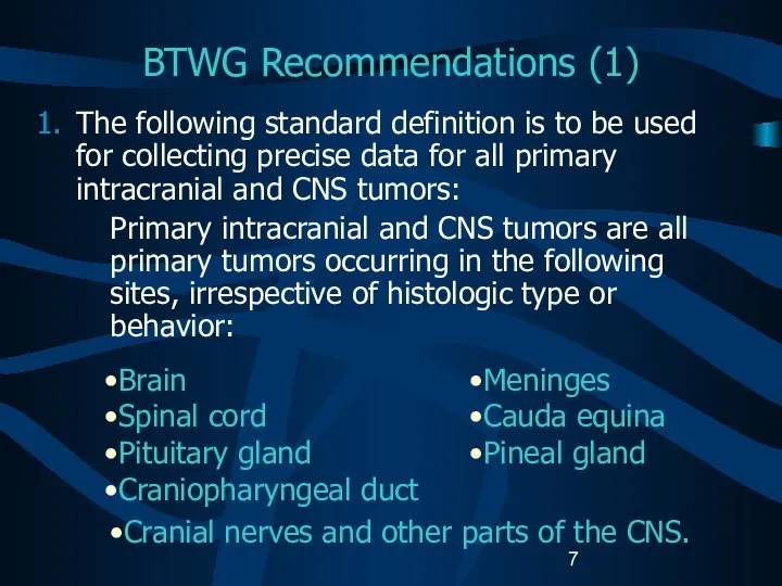 BTWG Recommendations (1) The following standard definition is to be used