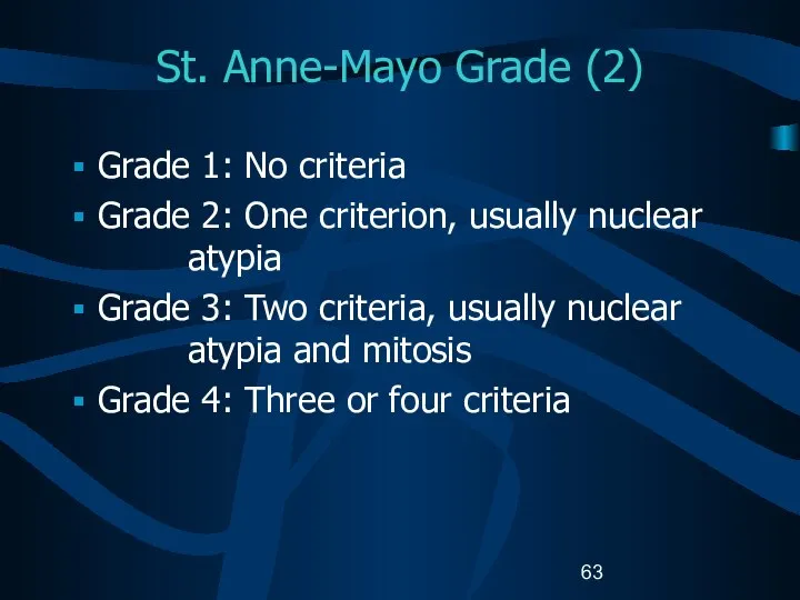 St. Anne-Mayo Grade (2) Grade 1: No criteria Grade 2: One