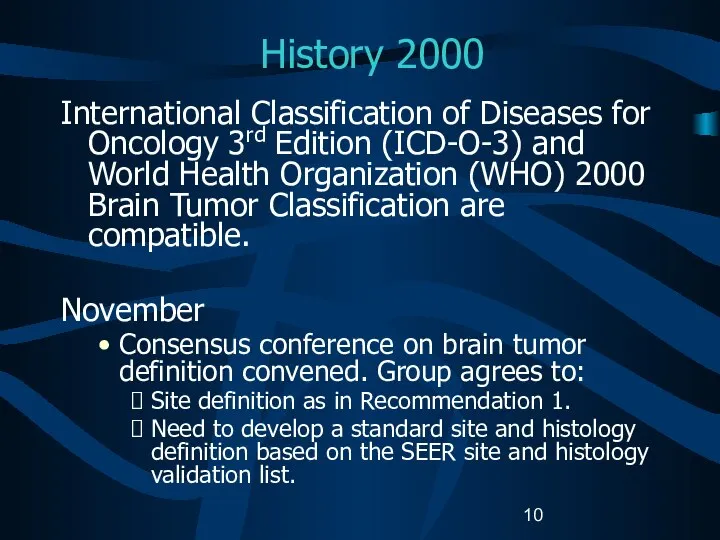 History 2000 International Classification of Diseases for Oncology 3rd Edition (ICD-O-3)