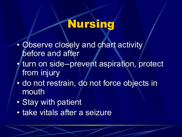 Nursing Observe closely and chart activity before and after turn on