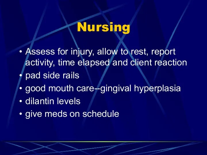 Nursing Assess for injury, allow to rest, report activity, time elapsed