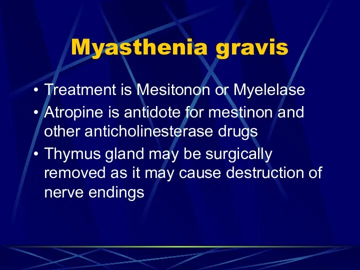 Myasthenia gravis Treatment is Mesitonon or Myelelase Atropine is antidote for