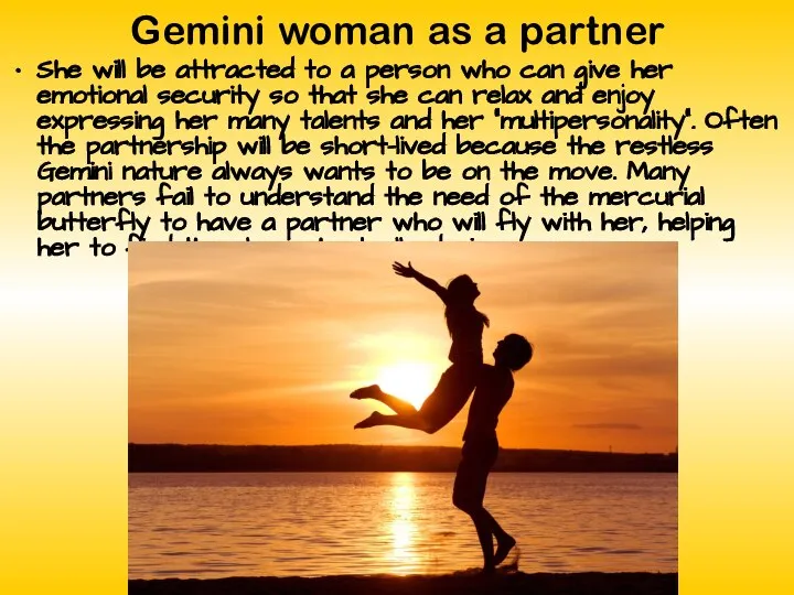 Gemini woman as a partner She will be attracted to a