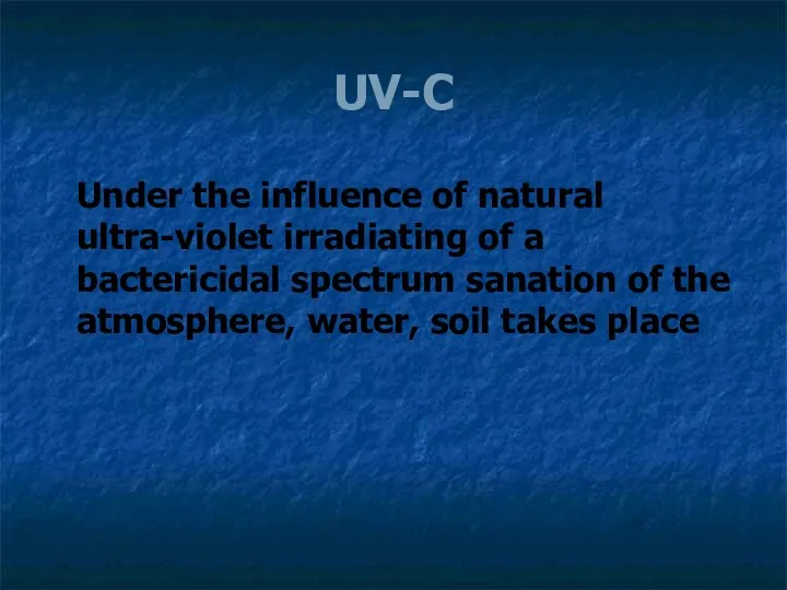 UV-C Under the influence of natural ultra-violet irradiating of a bactericidal