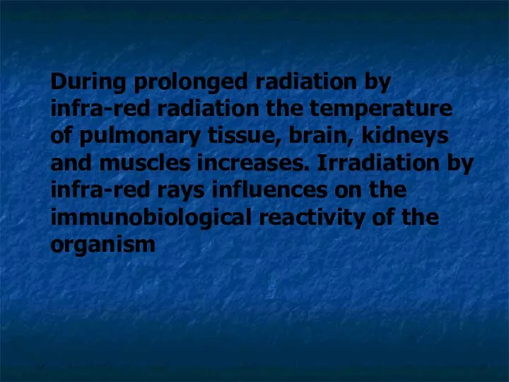 During prolonged radiation by infra-red radiation the temperature of pulmonary tissue,