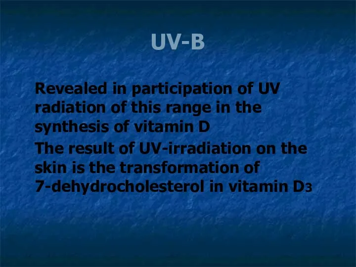 UV-B Revealed in participation of UV radiation of this range in