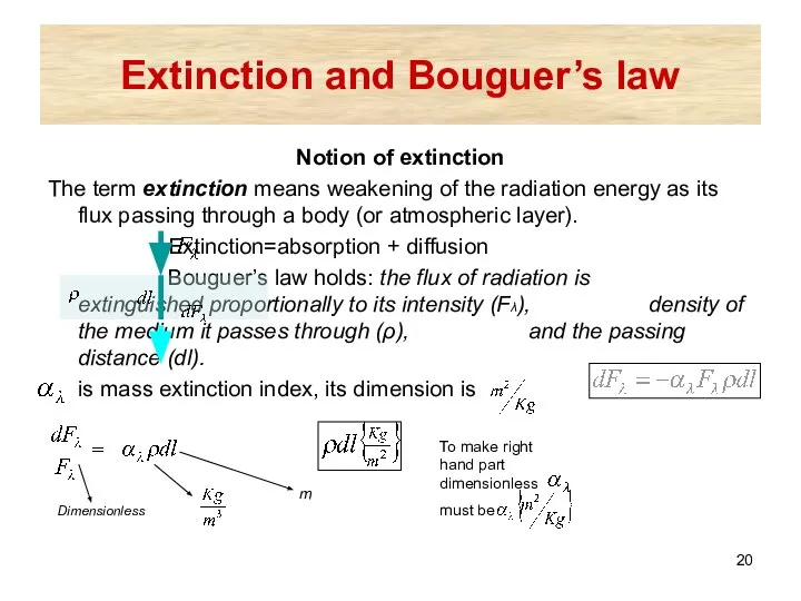 Extinction and Bouguer’s law Notion of extinction The term extinction means