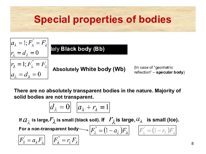 Special properties of bodies Absolutely Black body (Bb) Absolutely White body