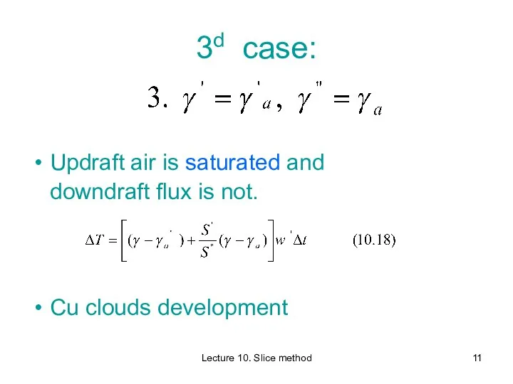 Lecture 10. Slice method 3d case: Updraft air is saturated and