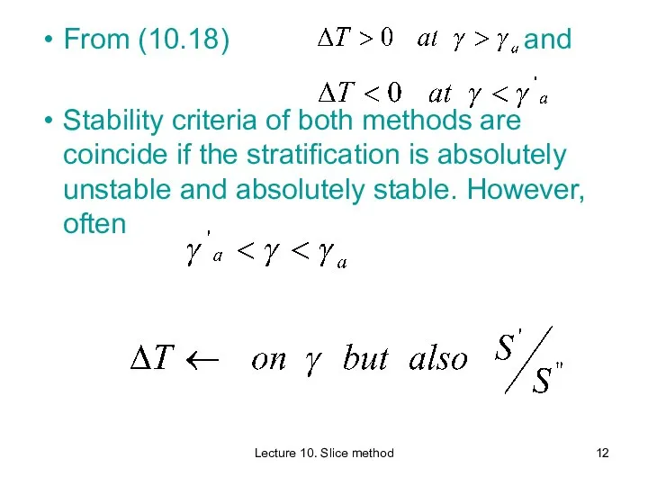 Lecture 10. Slice method From (10.18) and Stability criteria of both