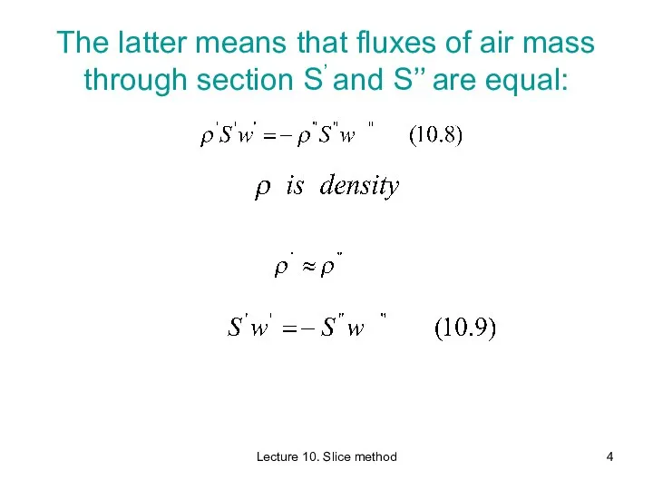 Lecture 10. Slice method The latter means that fluxes of air