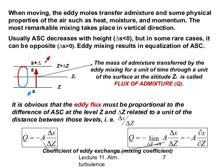 Lecture 11. Atm. turbulence When moving, the eddy moles transfer admixture
