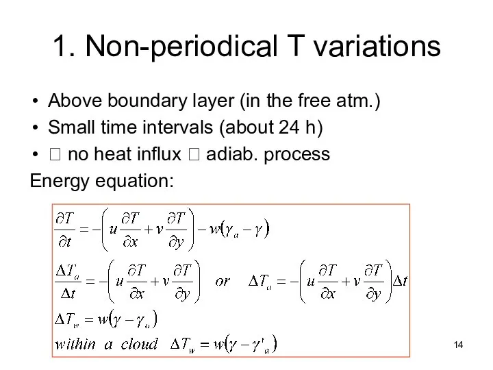 1. Non-periodical T variations Above boundary layer (in the free atm.)