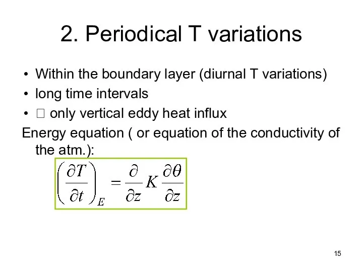 2. Periodical T variations Within the boundary layer (diurnal T variations)