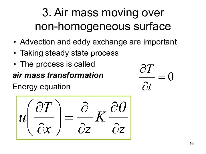 3. Air mass moving over non-homogeneous surface Advection and eddy exchange