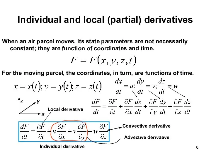 Individual and local (partial) derivatives When an air parcel moves, its