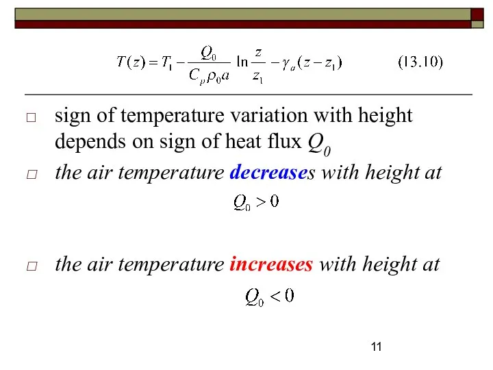 sign of temperature variation with height depends on sign of heat
