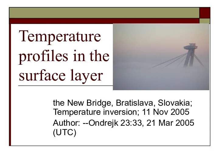 Temperature profiles in the surface layer the New Bridge, Bratislava, Slovakia;