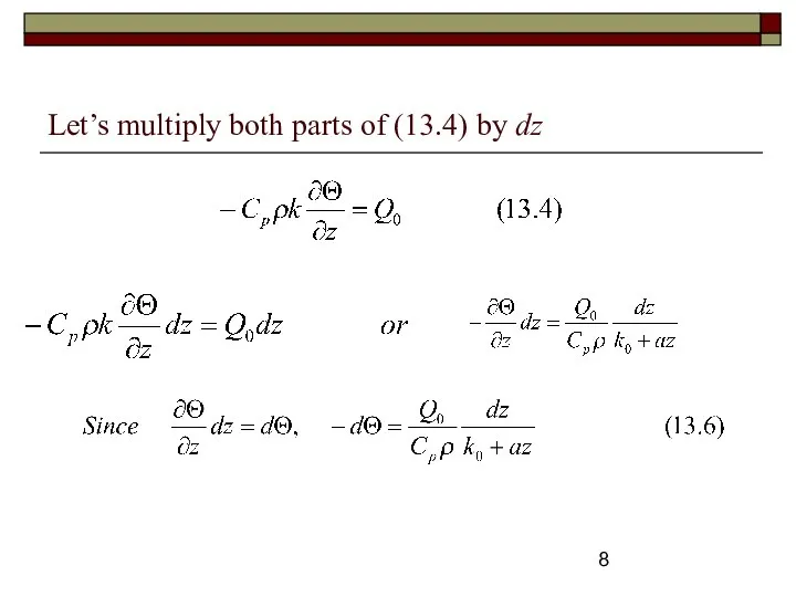 Let’s multiply both parts of (13.4) by dz