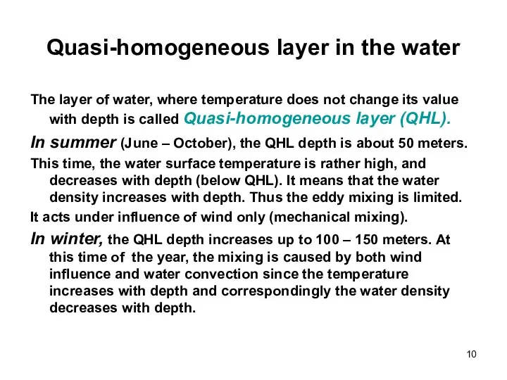 Quasi-homogeneous layer in the water The layer of water, where temperature