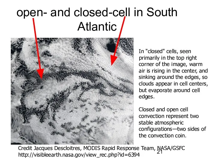 open- and closed-cell in South Atlantic Credit Jacques Descloitres, MODIS Rapid