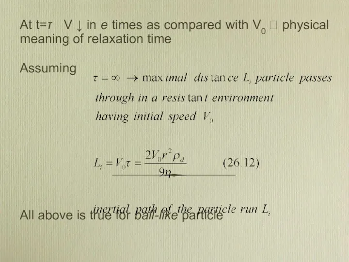 At t=τ V ↓ in e times as compared with V0