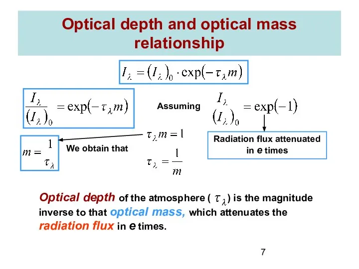 Optical depth and optical mass relationship Assuming Radiation flux attenuated in