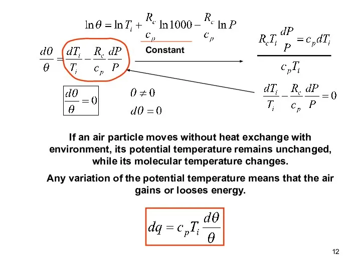 Constant If an air particle moves without heat exchange with environment,
