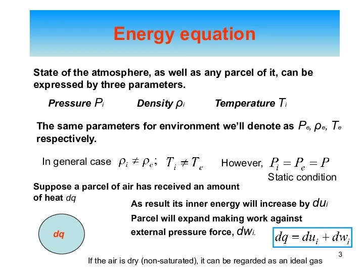 Energy equation State of the atmosphere, as well as any parcel