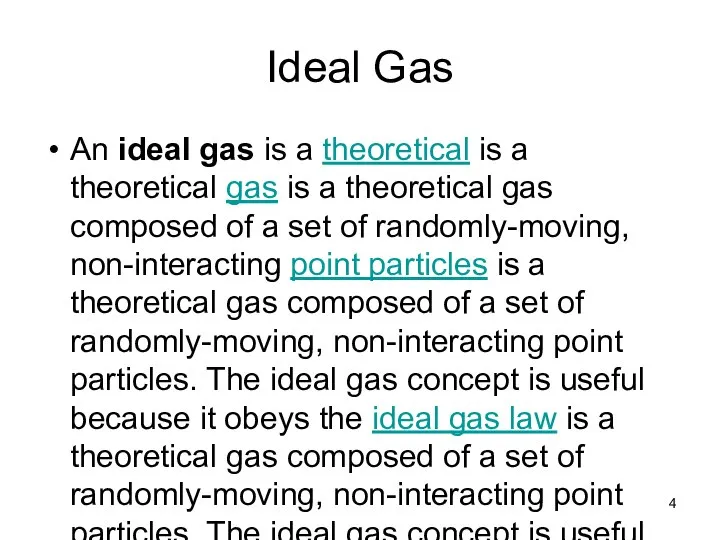 Ideal Gas An ideal gas is a theoretical is a theoretical