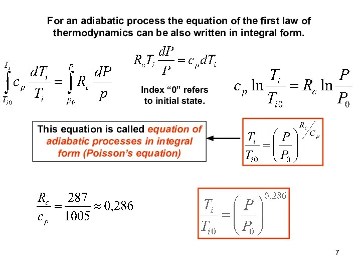For an adiabatic process the equation of the first law of