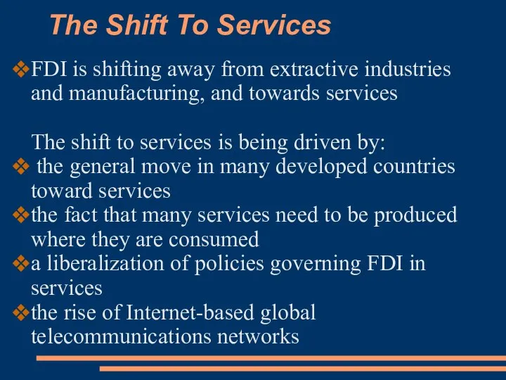 The Shift To Services FDI is shifting away from extractive industries