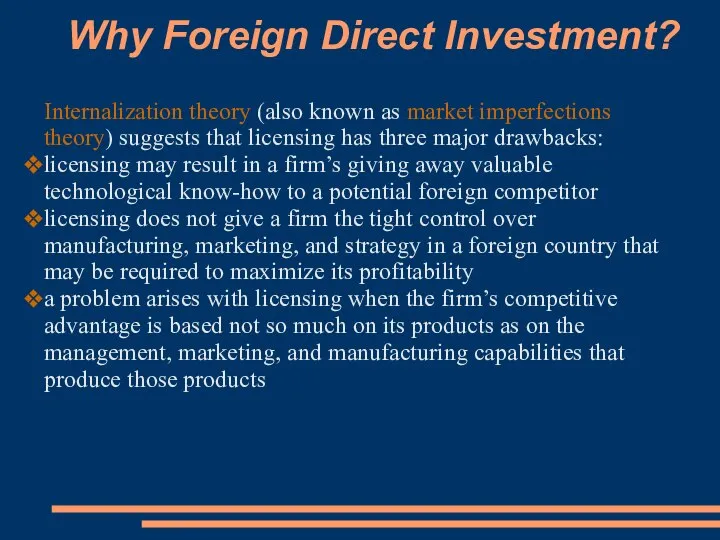 Why Foreign Direct Investment? Internalization theory (also known as market imperfections