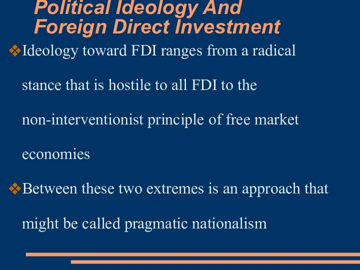 Political Ideology And Foreign Direct Investment Ideology toward FDI ranges from
