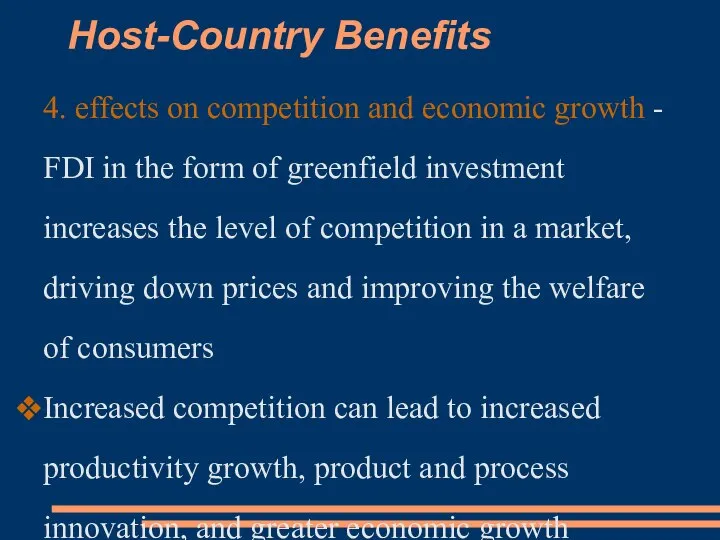 Host-Country Benefits 4. effects on competition and economic growth - FDI