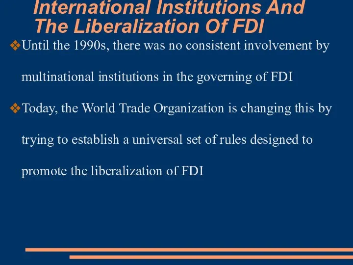 International Institutions And The Liberalization Of FDI Until the 1990s, there