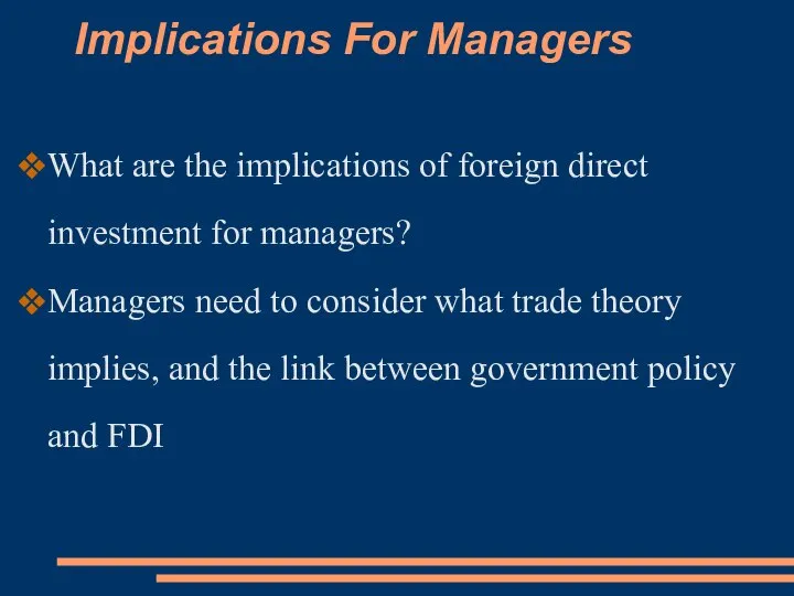 Implications For Managers What are the implications of foreign direct investment