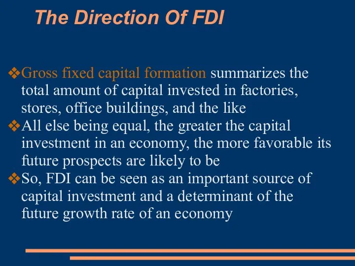 The Direction Of FDI Gross fixed capital formation summarizes the total