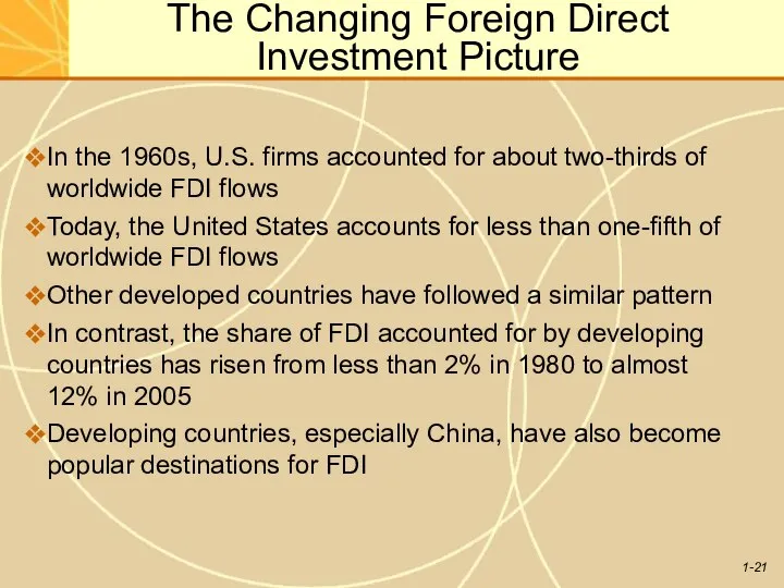 The Changing Foreign Direct Investment Picture In the 1960s, U.S. firms