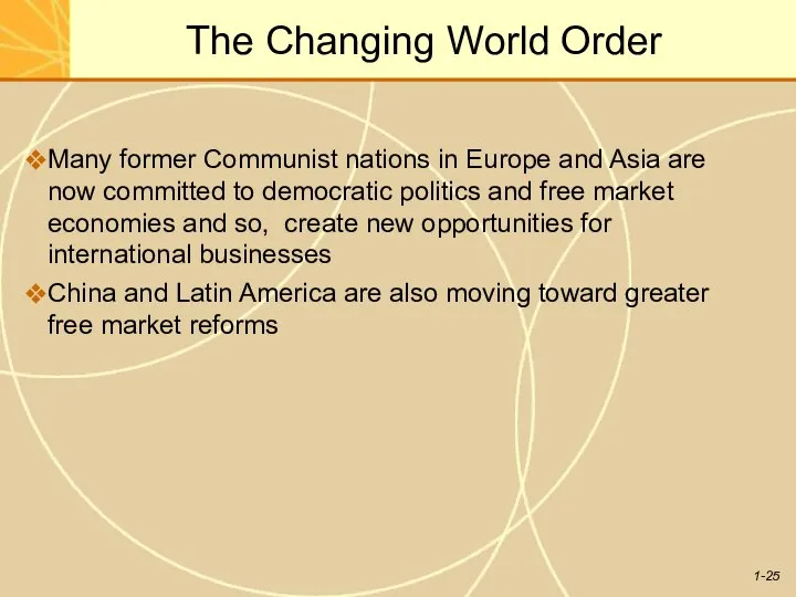 The Changing World Order Many former Communist nations in Europe and