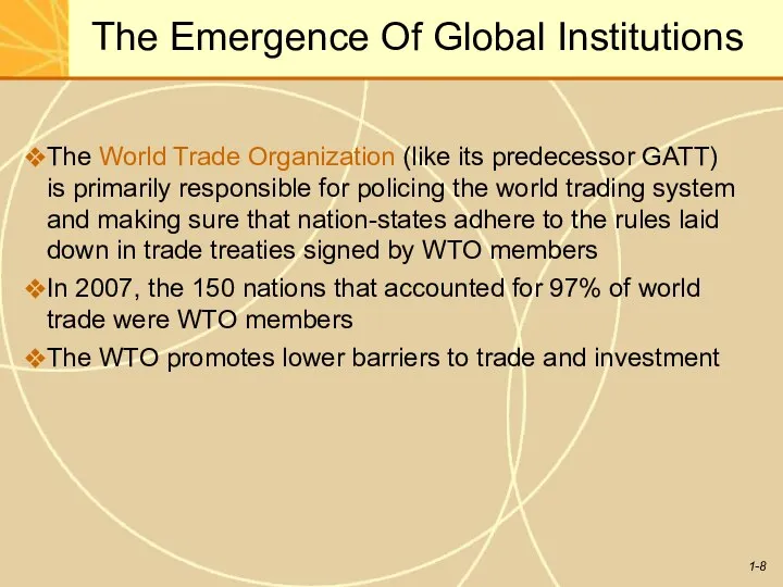 The Emergence Of Global Institutions The World Trade Organization (like its