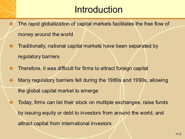 Introduction The rapid globalization of capital markets facilitates the free flow