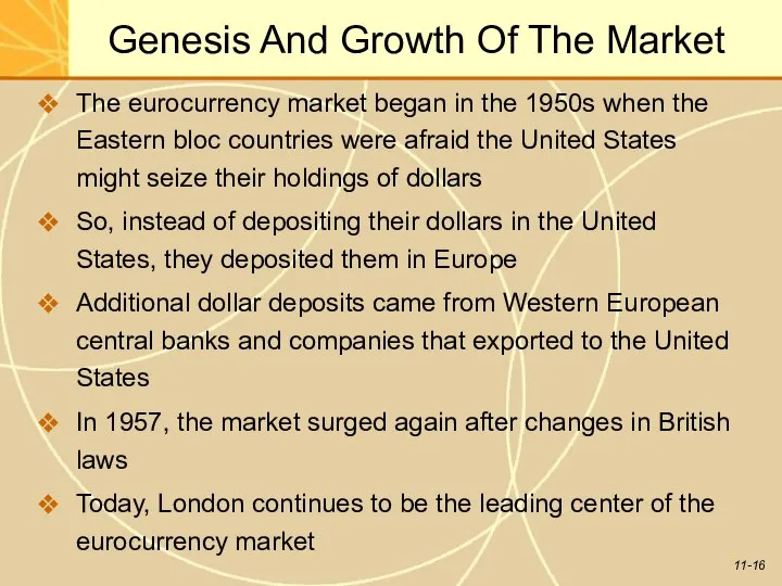 Genesis And Growth Of The Market The eurocurrency market began in